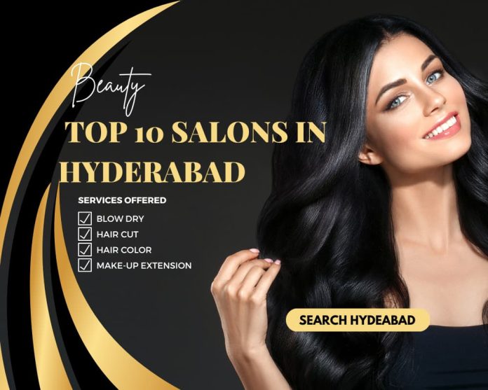 Top 10 Salons in Hyderabad. Best Hair and Beauty Services